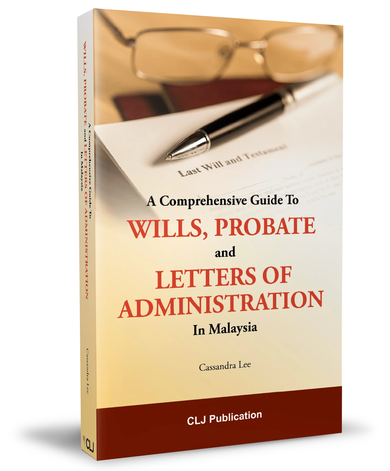 A Comprehensive Guide to Wills, Probate and Letters of Administration in Malaysia